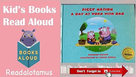 Piggy Nation A Day at Work with Dad || Read Aloud ...