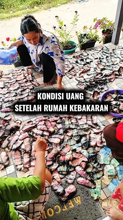 Moment Sedih Kondisi Uang Setelah Kebakaran Rumah #shortvideo #kisahnyata #trendingshorts