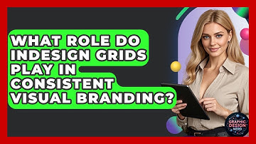 What Role Do InDesign Grids Play In Consistent Visual Branding? - Graphic Design Nerd