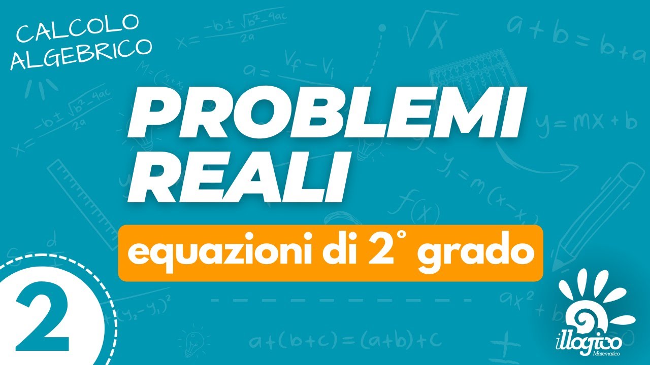 Problemi reali con le equazioni di 2° grado - 2