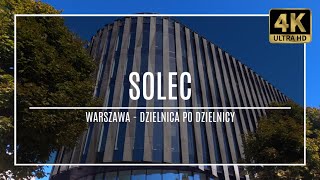 WARSZAWA [4K] – SOLEC – ZAKOCHAJ SIĘ W WARSZAWIE! (#15 z cyklu „dzielnica po dzielnicy”)