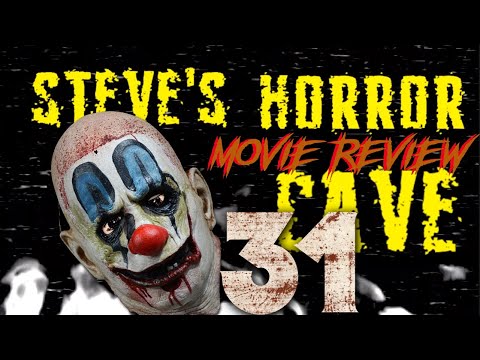 Steve's Horror Cave: Movie Review - Rob Zombie's 31(Horrorble Reviews S02E01)