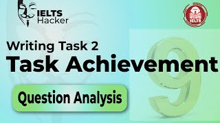 IELTS Writing Task 2 || Question Analysis || Get Band 9 on Task Achievement