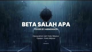 BETA SALAH APA - FRESLY NIKIJULUW | COVER BY HARMONIACS
