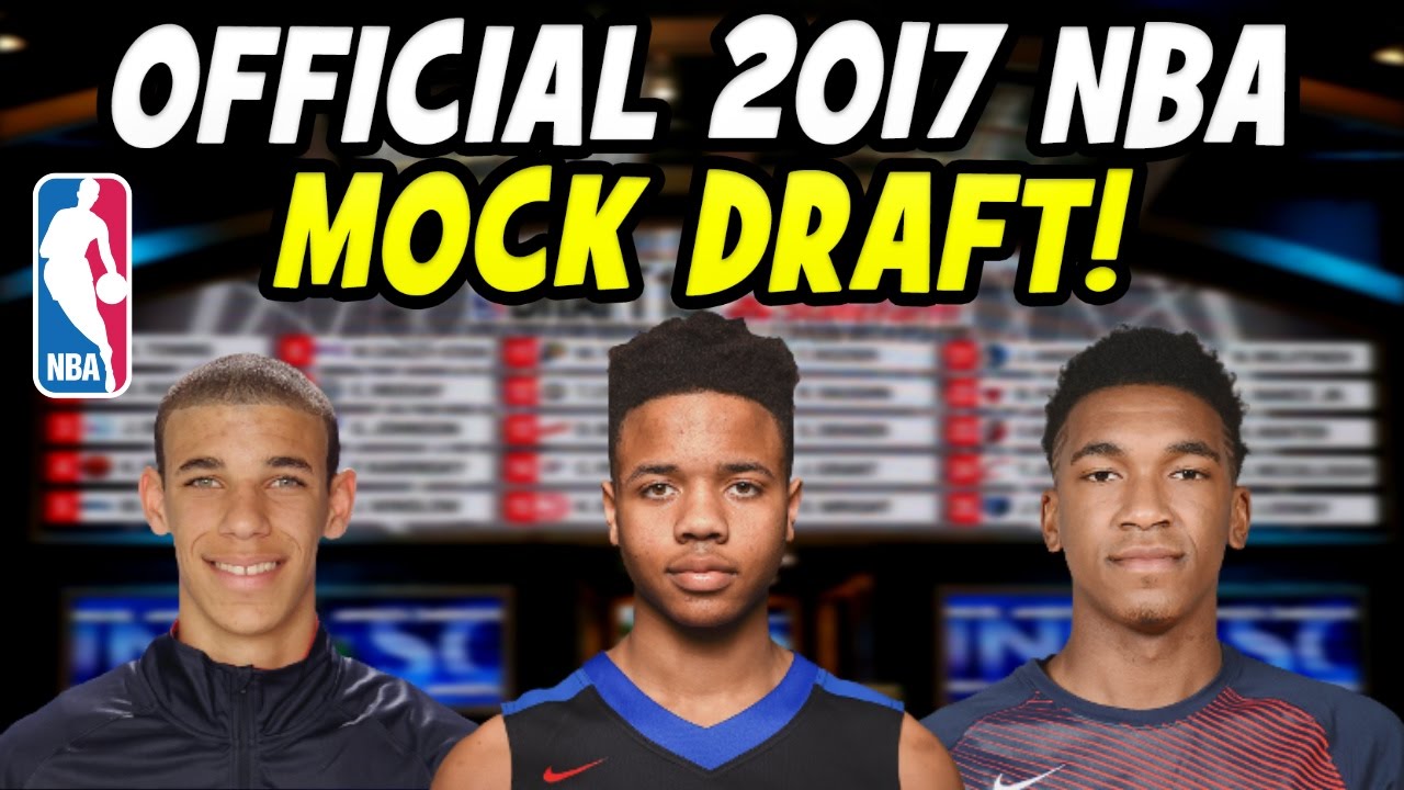 NBA Mock Draft 2017: Order of Selections and Final 1st-Round Team Predictions