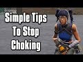 Simple Tips To Stop Choking/Panicking In Fortnite! - Stay Calm Under Pressure!