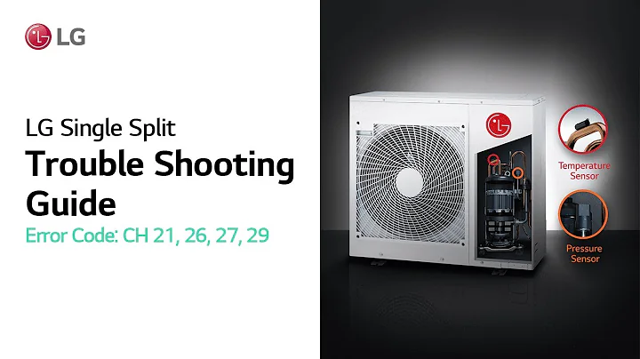 LG Single Split : Trouble Shooting Guide (Error Code CH21, 26, 27, 29) I LG