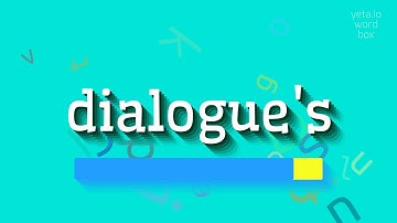 HOW TO SAY DIALOGUE