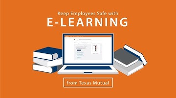 Keep your employees safe with E-Learning from Texas Mutual