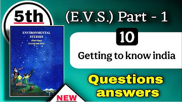 std 5th evs 1 chapter 10 question answer - exercise getting to know india class 5 question answer
