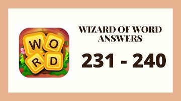 Wizard of Word Level 231 - 240 Answers