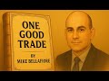 One Good Trade के 15 रहस्य, जो 99% ट्रेडर्स नहीं जानते | Mike Bellafiore का अनुभव | summary in hindi