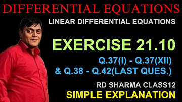 Class 12 Math: Understanding Linear Differential Equations RD Sharma exercise 21.10 class 12