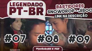 [LEGENDADO PT-BR] Bastidores Snowdrop #07, #08 e #09 - Jisoo