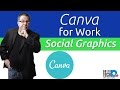 Canva for Work - Social Graphics