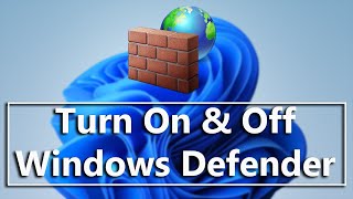 how to turn windows defender on or off in windows 11