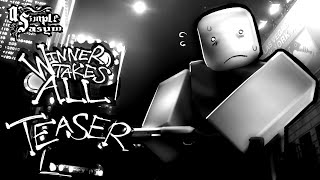 A Simple Asym - WINNER TAKES ALL (LMS) TEASER , @TemmieFox