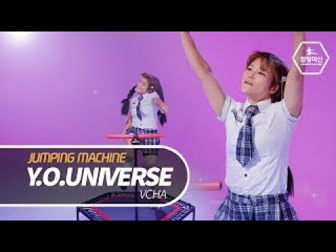 Y.O.UNIVERSE- VCHA | jumpingmachine.ver[jumpingfitness]