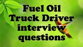 Fuel Oil Truck Driver interview questions