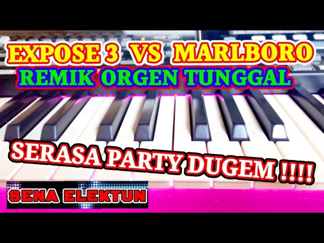 REMIK EXPOSE 3 VS MARLBORO ORGEN TUNGGAL class=