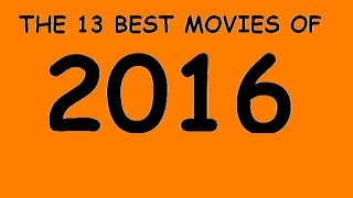 The 13 Best Movies of 2016 (Plus: Oscar talk!)