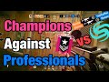 When Champions CLUTCH Against Professionals - Rainbow Six Siege