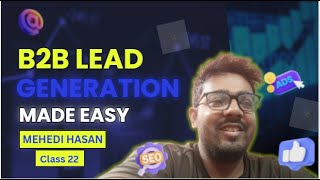 Lead Generation Class 22 | Advanced Lead Generation Strategy for Beginners (Bangla Tutorial)