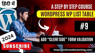 (#9) WordPress WP List Table Tutorials in Hindi | How To Add Client Side Form Validation in Plugin
