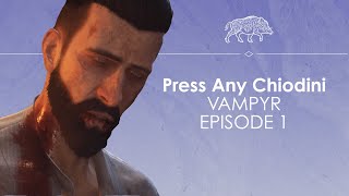 Let's Play Vampyr ep1 - CITIZEN SOMMELIER - Press Any Chiodini