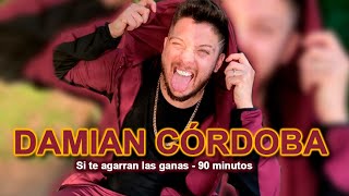 Video thumbnail of "Damian Córdoba - Si te agarran las ganas - 90 minutos"
