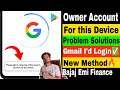 Please sign in using one of the owner's account for this device problem solution |owner's account