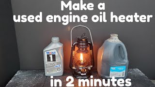 How to make a waste oil heater in 2 minutes!