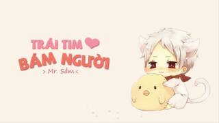 [Vietsub] Trái tim bám người - Mr. Sầm | 黏人的心动 - Mr.岑