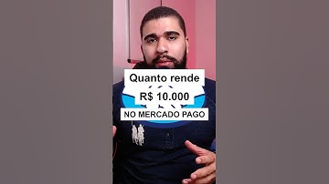 Quanto RENDE R$ 10.000 no MERCADO PAGO? #mercadopago #investimento #investir #shorts