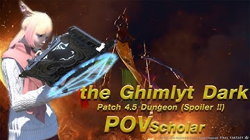 [FFXIV] The Ghimlyt Dark (Patch 4.5 New Dungeon) - Scholar POV