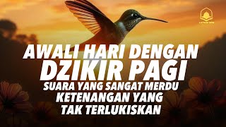 Download Lagu Dzikir Pagi Lengkap Menenangkan Hati dan Pikiran, Awali Hari dengan Keberkahan Ilahi MP3 Download Lagu Dzikir Pagi Lengkap Menenangkan Hati dan Pikiran, Awali Hari dengan Keberkahan Ilahi MP3