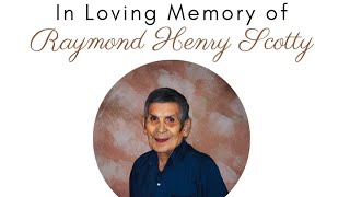 In Loving Memory of Raymond Henry Scotty September 4th, 1939 December 31st, 2025
