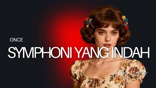 Symphoni yang Indah – Once Mekel | Lirik | Smooth Jazz Cover | Versi Lembut, Megah & Emosional