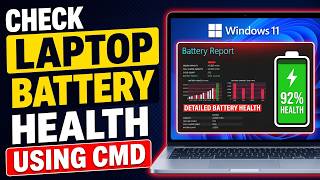 How to Check Laptop Battery Health in Windows 11/10 (Secret Command)