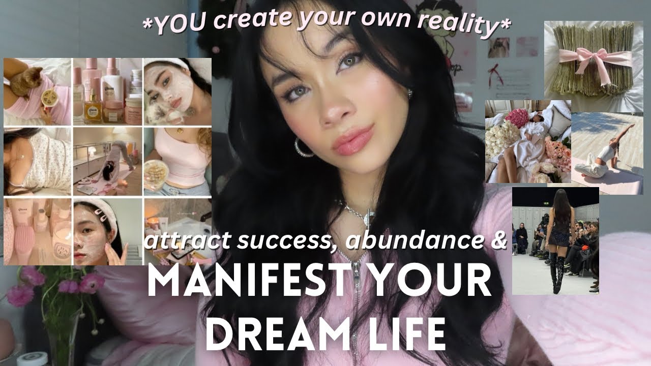how to manifest your DREAM LIFE: attract ANYTHING you desire & create ...