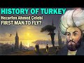 History of turkey hezarfen ahmed elebi  first human to fly