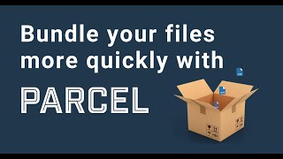 Quick Start Guide to Parcel JS