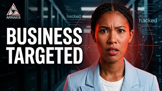 Your Business Is a Cyber Attack Target Right Now