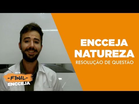 Simulado Encceja Natureza - correção | Termine Seus Estudos - Simulado Encceja Natureza - correção | Termine Seus Estudos