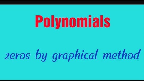 Polynomials | class 10 maths | ex 2.1 | find number of zeros by graphical method|zeros of polynomial