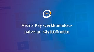 Digitalbooker - Visma Pay -Verkkomaksupalvelun Käyttöönotto