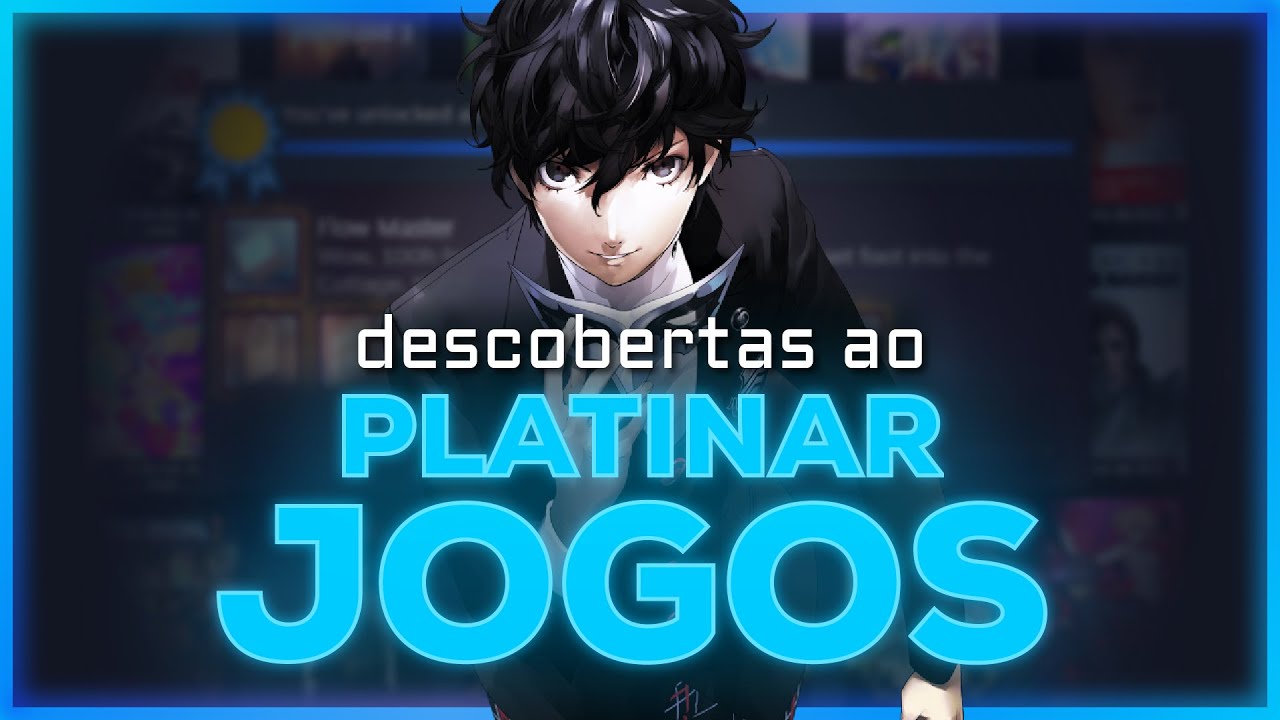 DESCOBERTAS AO COMEÇAR A PLATINAR JOGOS! - YouTube