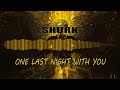 Shurk - One Last Night With You (feat. Pink Noise) | Lyrics + Sub español