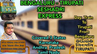 BENGALURU - TIRUPATI || SESHADRI EXPRESS || COVERED 3 STATES || TRAVEL VLOG || 4K FULL HD