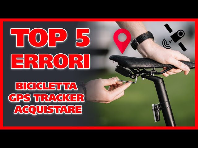 TOP 5 Errori nell'acquisto di GPS Tracker per il furto di biciclette. 